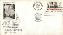 150th Anniversary Louisiana Statehood 1812-1962 First Day Cover