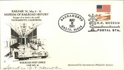 Railfair '81, May 2-10 Museum of Railroad History Sacramento, California First Day Cover