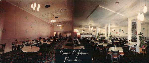 Crown Cafeterias Pasadena California
