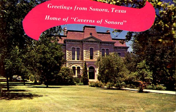 Greetings From Sonora Texas