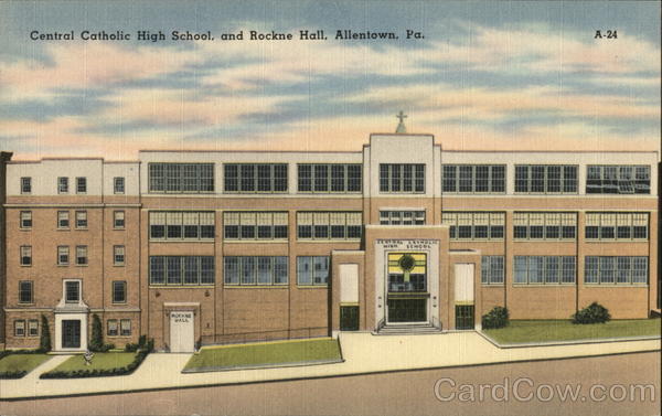 Central Catholic High School, and Rockne Hall Allentown Pennsylvania