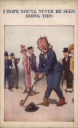 I Hope You'll Never Be Seen Doing This Postcard