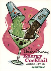 The Bush-Cheney Energy Cocktail, by Greenpeace Political Postcard Postcard Postcard