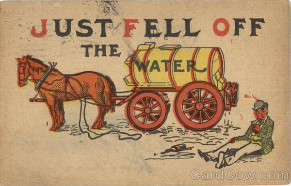 Just Fell Off The Water Drinking