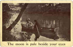 The Moon is pale beside your eyes Postcard