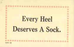 Every Heel Deserves A Sock Phrases & Sayings Postcard 