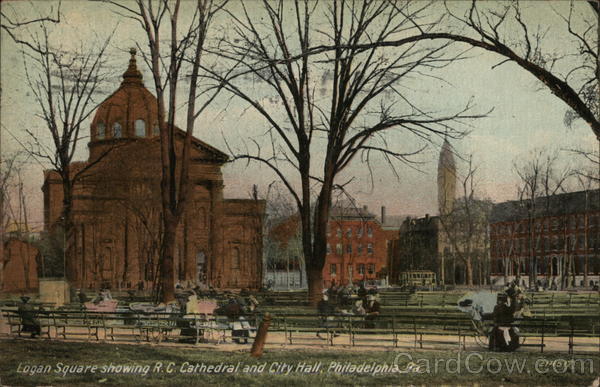 Logan Square Showing R.C. Cathedral and City Hall Philadelphia Pennsylvania