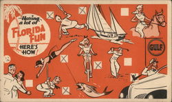 Having a Lot of Florida Fun. Here's How! (Gulf Oil) Having a Lot of Florida Fun. Here's How! (Gulf Oil)
