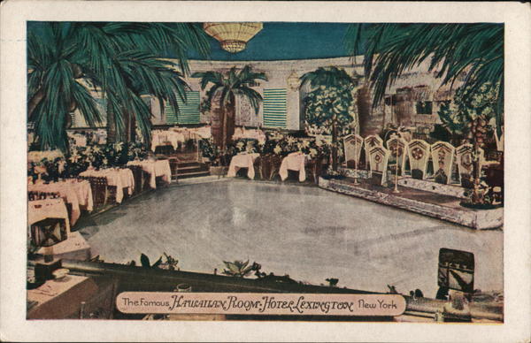 The Famous Hawaiian Room, Hotel Lexington New York