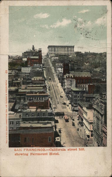 California Street Hill, Showing Fairmount Hotel San Francisco