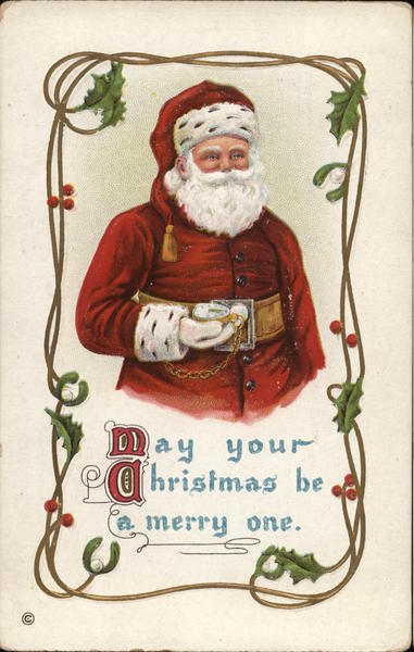 Santa - May your Christmas be a merry one. Santa Claus
