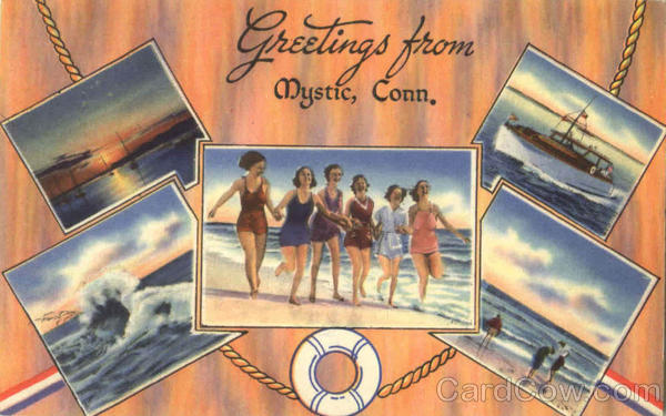 Greetings From Mystic Connecticut