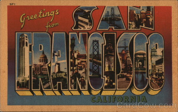 Greetings from San Francisco, California