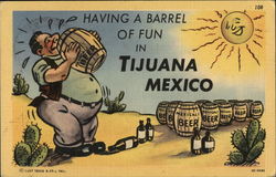 Having a Barrel of Fun Tijuana, BC Mexico Postcard Postcard Postcard