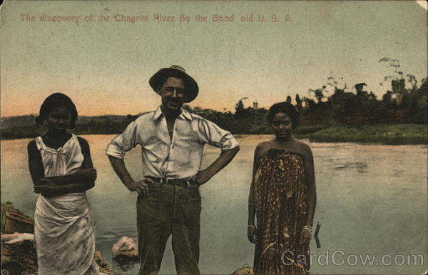 The discovery of the Chagres River by the good old USA Panama