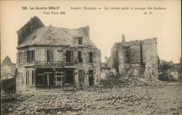 La Guerre 1914-1917 - Les Ruines Apres le Passage des Barbares Albert (Somme) France