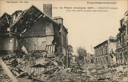 La France reconquise (1917) - Une rue apres la futle des barbares Chauny (Aisne), France World War I Postcard Postcard
