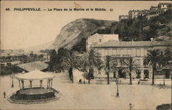La Place de la Marine et le Skikda Philippeville, Algeria Africa Postcard Postcard