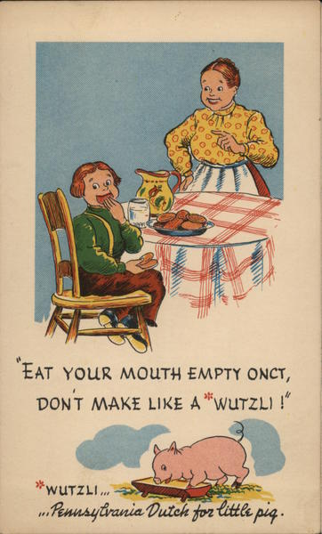 Eat Your Mouth Empty Onct - Pennsylvania Dutch Children
