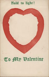 To my Valentine Hold To Light Postcard Postcard