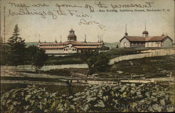 Main Building, Exhibition Ground Sherbrooke QC Canada