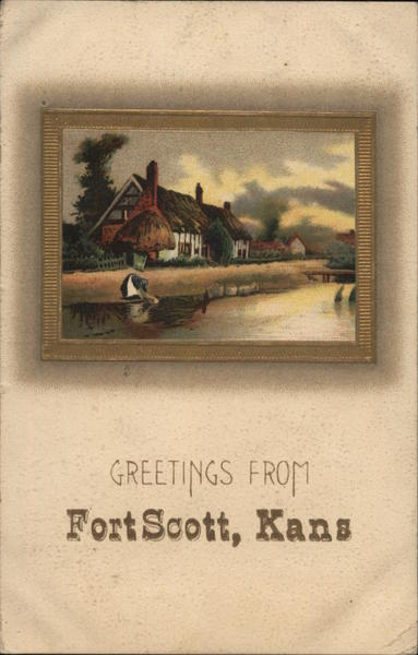 Greetings Fort Scott Kansas