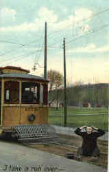 I Take A Run Over Trolleys & Streetcars Postcard Postcard