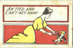 Am Tied And Can't Get Away Postcard