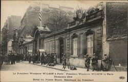 President Woodrow Wilson in paris Decenbre 1918 Hotel du Prince Murat, Residence du President France Postcard Postcard