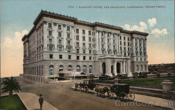 Fairmont Hotel, Front View San Francisco California