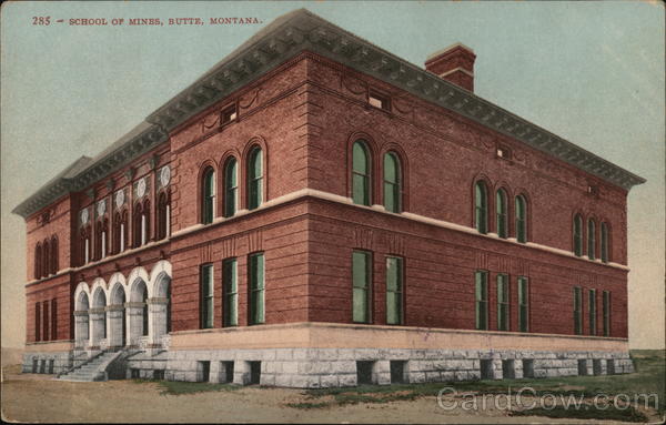 285 - SCHOOL OF MINES, BUTTE, MONTANA.