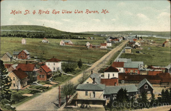 Main Street & Birds Eye View Van Buren Maine