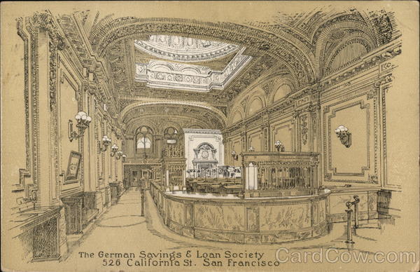 The German Savings & Loan Society, 526 California St. San Francisco