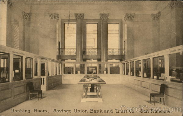 Banking Room, Savings Union Bank and Trust Company San Francisco California