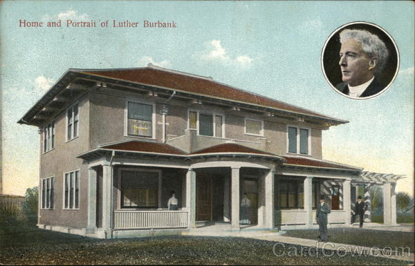 Home and Portrait of Luther Burbank Santa Rosa California