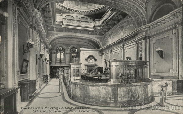 The German Savings & Loan Society, 326 California St. San Francisco