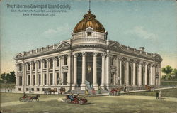 The Hibernia Savings and Loan, Cor. Market, McAllister and Jones Sts. The Hibernia Savings and Loan, Cor. Market, McAllister and Jones Sts.