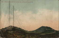 Wireless Telegraph Station, Mount Tamalpais Mill Valley, CA Postcard Postcard Postcard