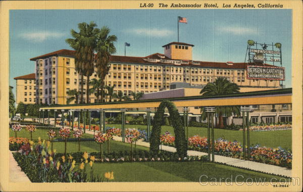 The Ambassador Hotel Los Angeles California