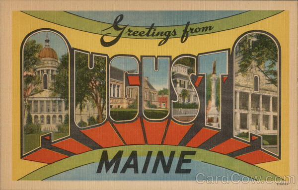 Greetings from Augusta Maine