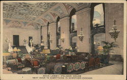 Main Lobby - Palmer House, Next Door to Everything in Downtown Postcard