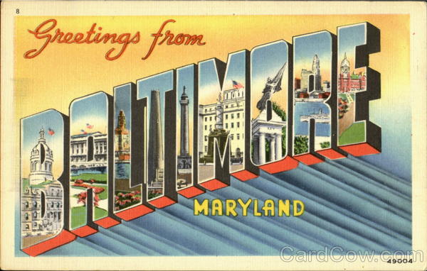 Greetings From Baltimore Maryland