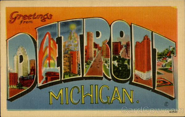 Greetings From Detroit Michigan