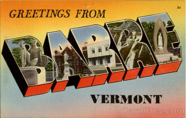 Greetings From Barre Vermont