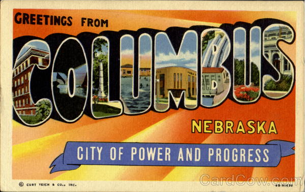 Greetings From Columbus Nebraska