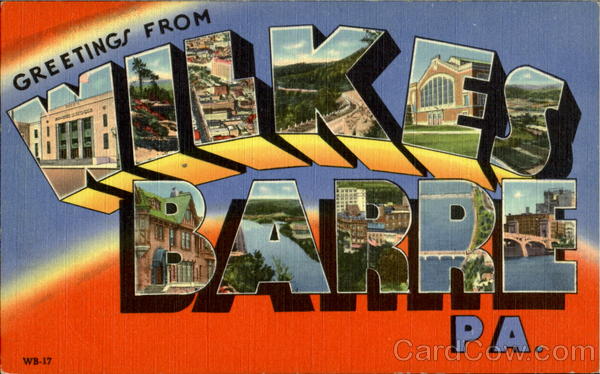 Greetings From Wilkes Barre Wilkes-Barre Pennsylvania