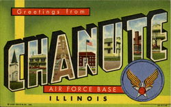 Greetings From Chanute Air Force Base Rantoul, IL Postcard Postcard