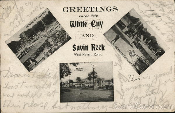 Greetings from the White City and Savin Rock West Haven Connecticut