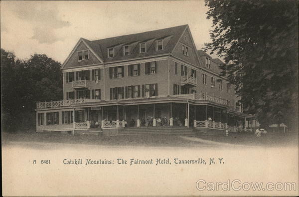 Catskill Mountains: The Fairmont Hotel Tannersville New York