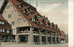 Old Faithful Inn, Yellowstone Park Yellowstone National Park Postcard Postcard Postcard